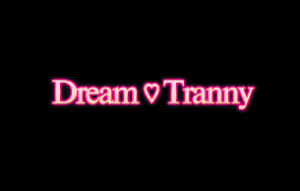 DREAMTRANNY PREMIUM | 30 DAYS PACK