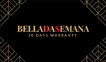 BELLADASEMANA PREMIUM | 30 DAYS WARRANTY