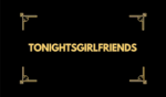 TONIGHTSGIRLFRIEND | 30 DAYS WARRANTY